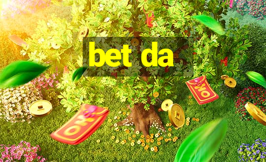 bet da