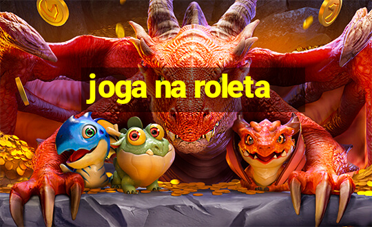 joga na roleta