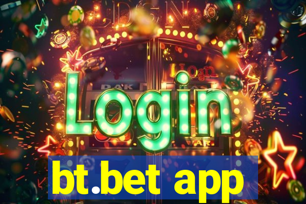 bt.bet app