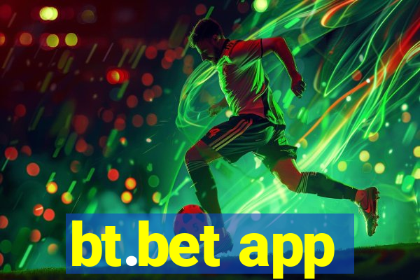 bt.bet app