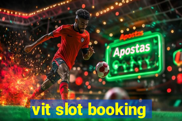 vit slot booking