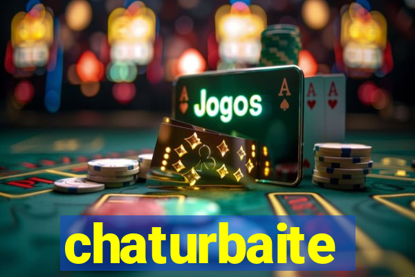 chaturbaite