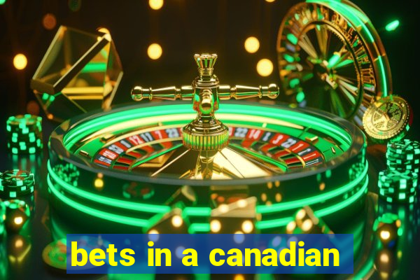 bets in a canadian