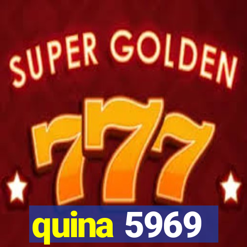 quina 5969