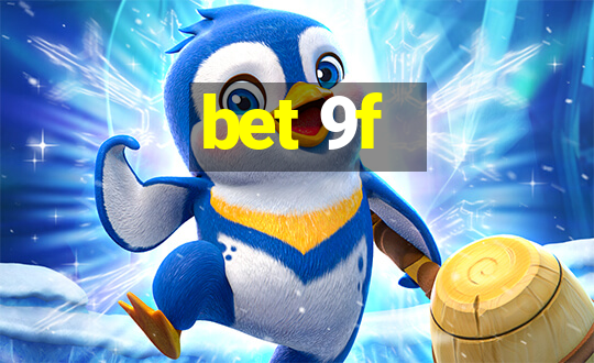 bet 9f