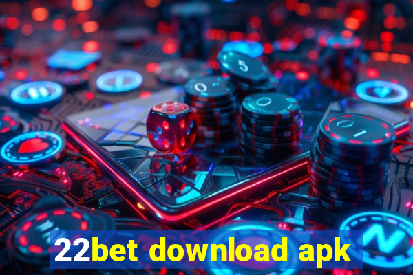 22bet download apk