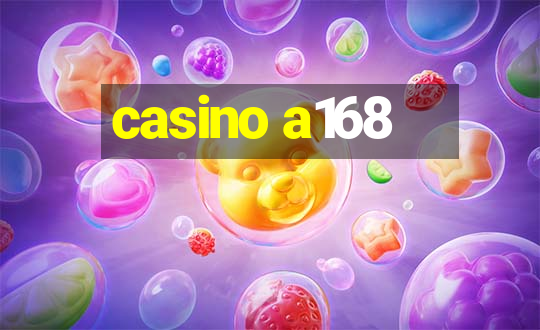 casino a168