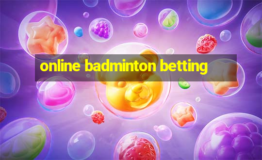 online badminton betting