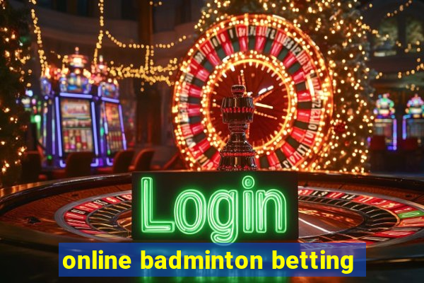 online badminton betting