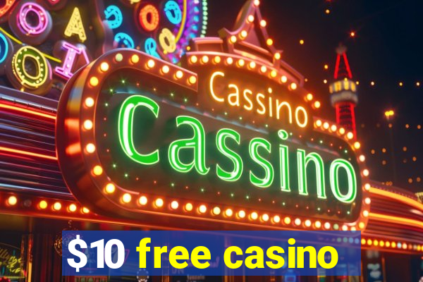 $10 free casino