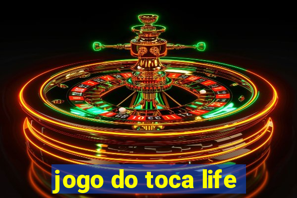 jogo do toca life