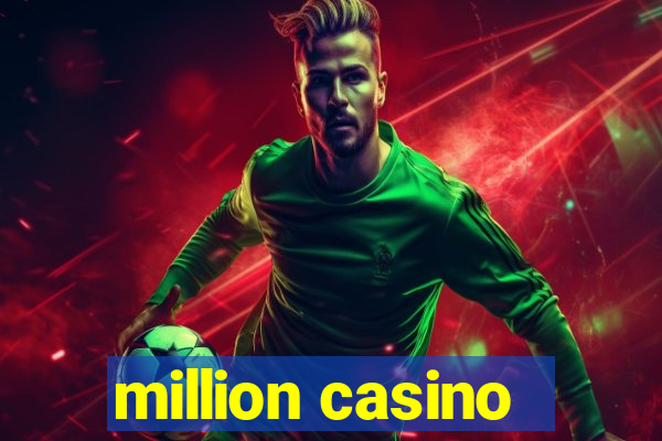 million casino