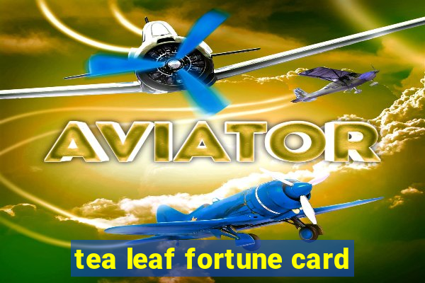 tea leaf fortune card