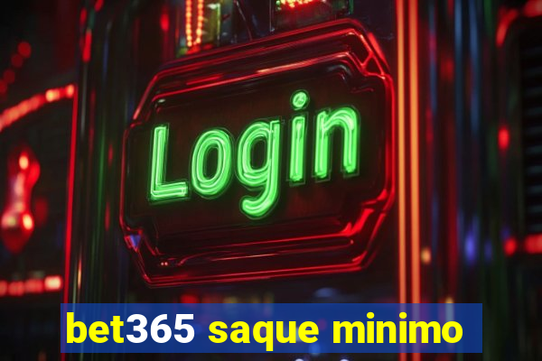 bet365 saque minimo