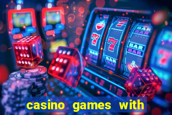 casino games with real money