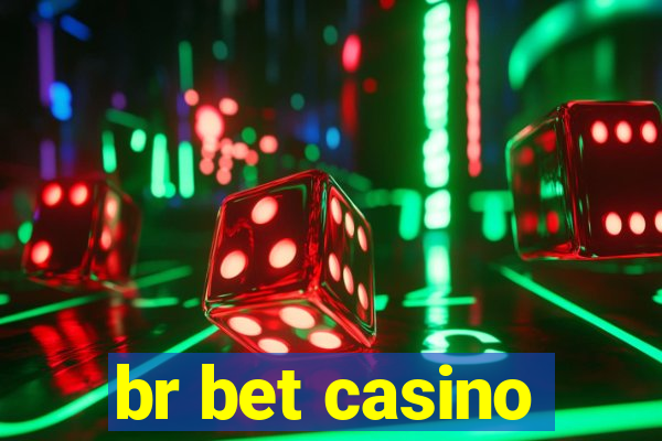 br bet casino