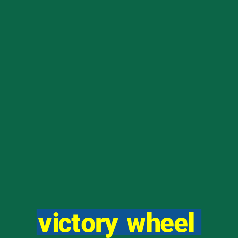 victory wheel