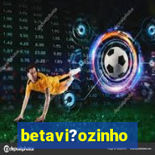 betavi?ozinho