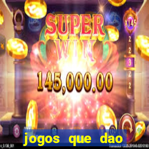 jogos que dao dinheiro no cadastro