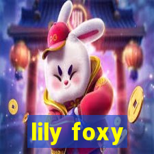 lily foxy