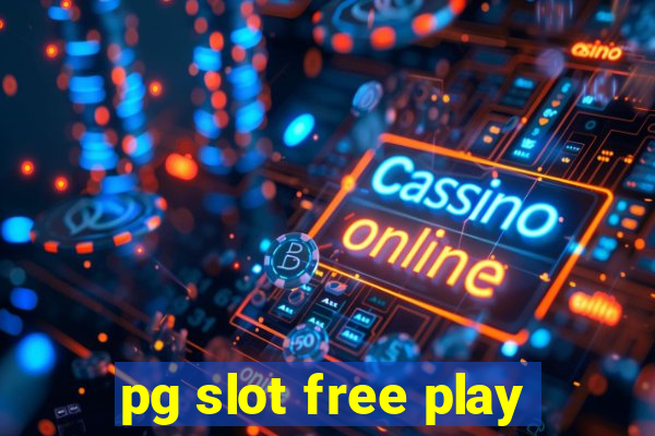 pg slot free play