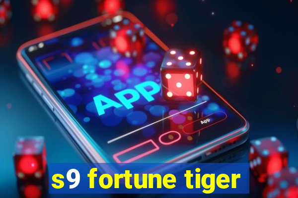 s9 fortune tiger