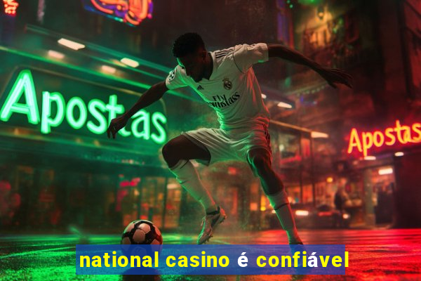 national casino é confiável