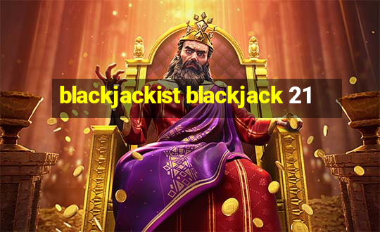 blackjackist blackjack 21