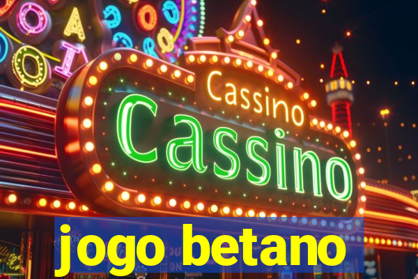 jogo betano