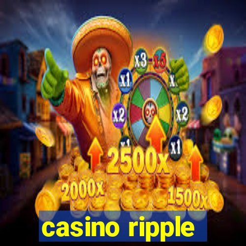 casino ripple