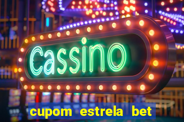 cupom estrela bet 5 reais