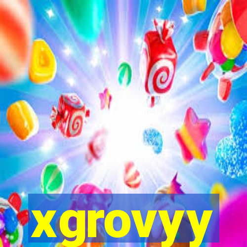 xgrovyy