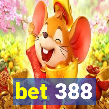 bet 388