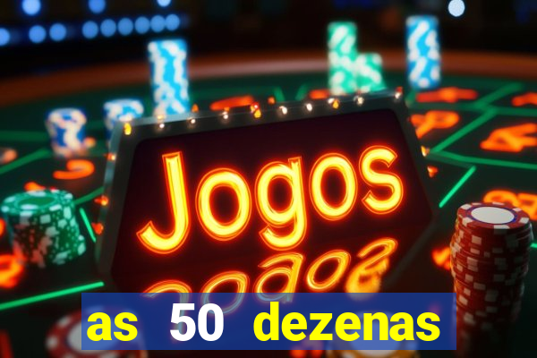 as 50 dezenas melhores de 20 pontos