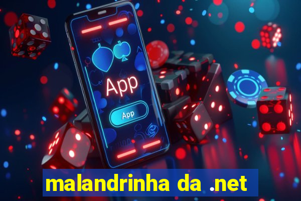 malandrinha da .net