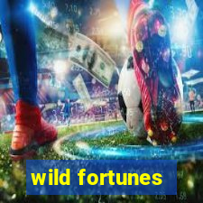 wild fortunes