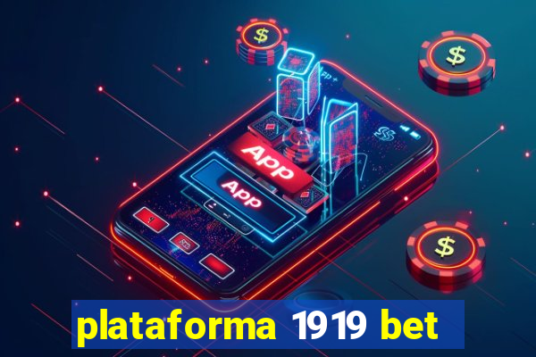 plataforma 1919 bet