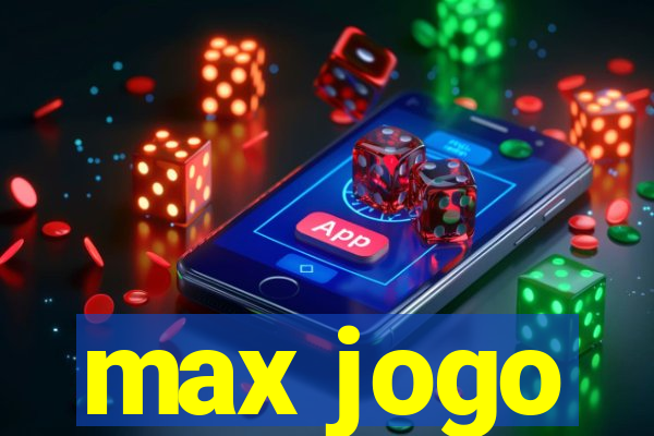 max jogo