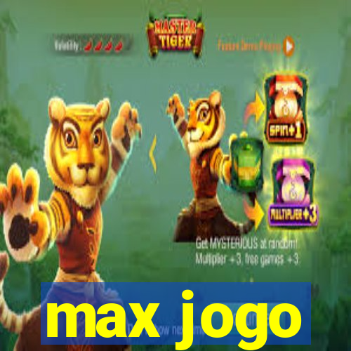 max jogo