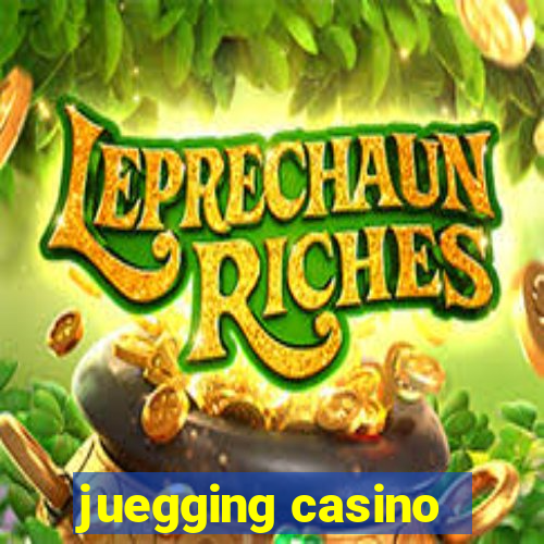 juegging casino