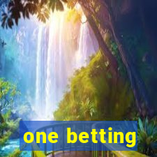 one betting