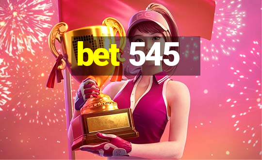 bet 545