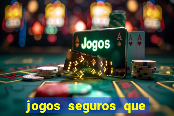 jogos seguros que d?o dinheiro