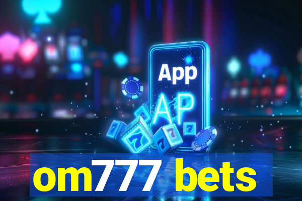 om777 bets