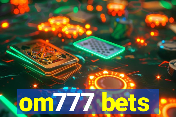 om777 bets