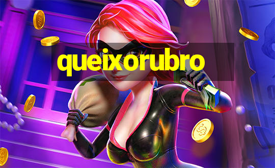 queixorubro