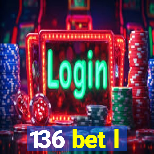 136 bet l