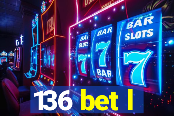 136 bet l