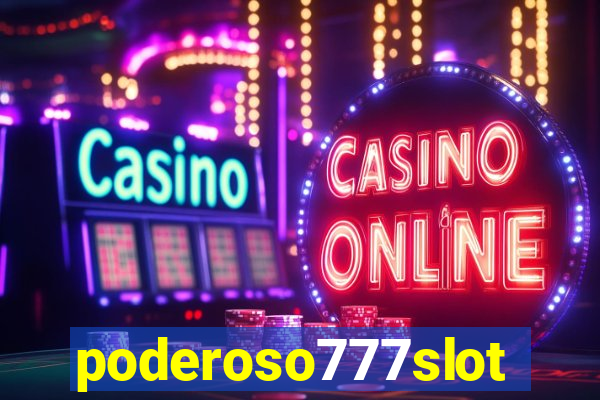 poderoso777slot