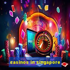 casinos in singapore